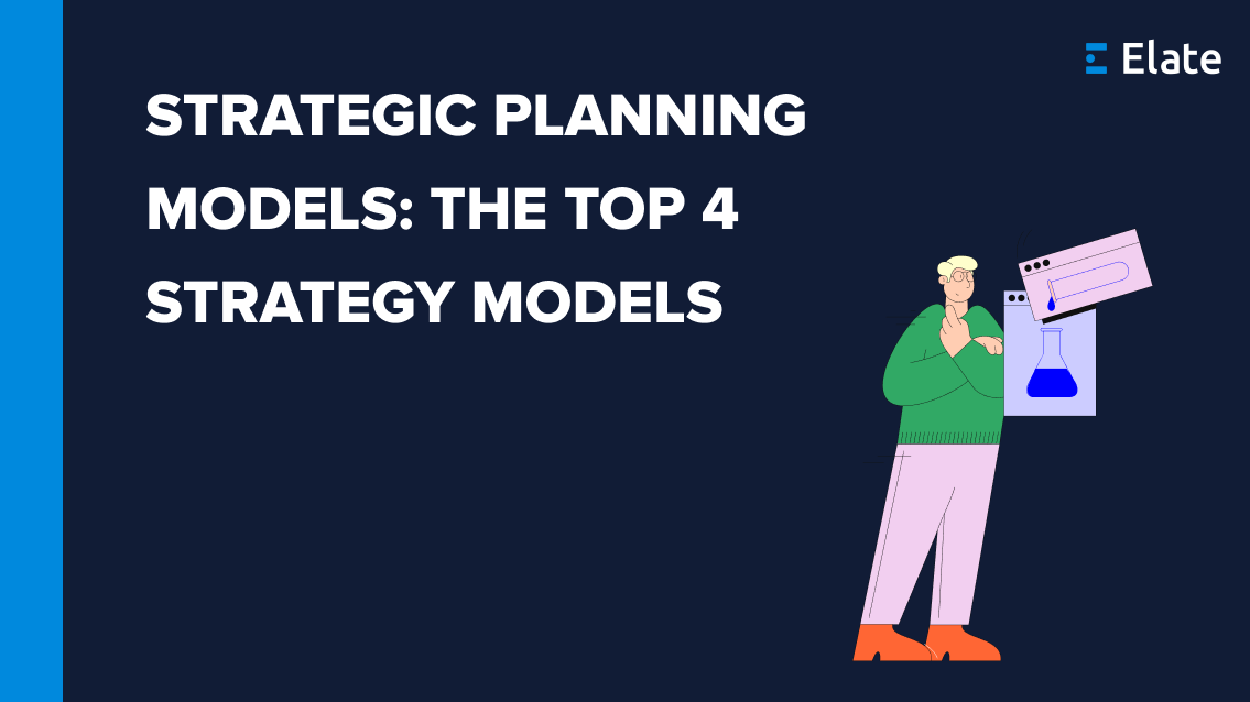 Strategic Planning Models The Top 4 Strategy Models